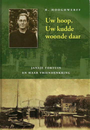 Hooghwerff, B. - Uw Hoop, Uw Kudde Woonde Daar - * Levensbeschrijvingen ...