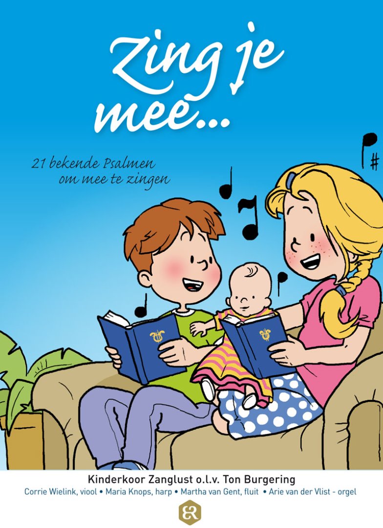 Zing Je Mee? .. 21 Bekende Psalmen Voor Kinderen Om Mee Te Zingen ...